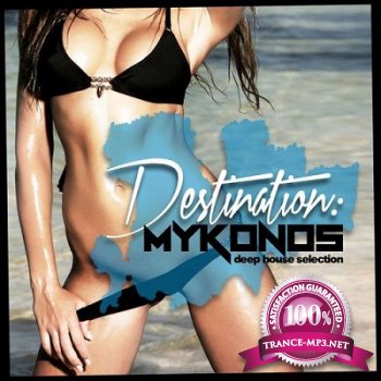 Destination: Mykonos Deep House Selection (2012)