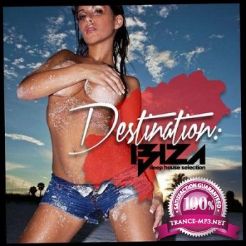 Destination: Ibiza Deep House Selection (2012)