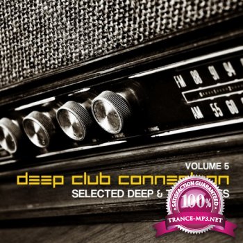 VA - Deep Club Connection, Vol. 5 (Selected Deep & Tech Tunes)(2012)