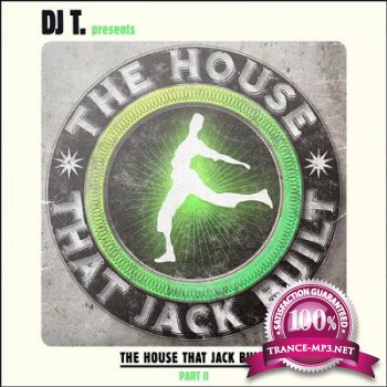 DJ T. Presents The House That Jack Built - Part II (2012)