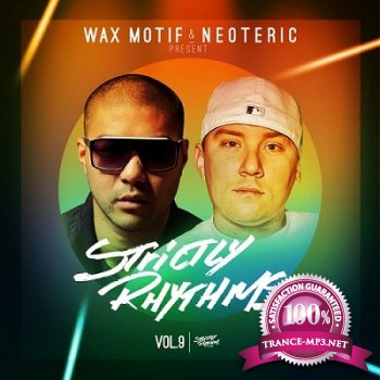 Wax Motif & Neoteric Presents Strictly Rhythms Vol.9 (2012)