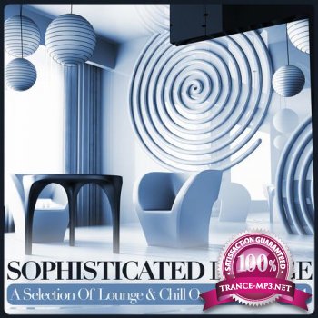 Sophisticated Lounge Vol.1 A Selection Of Lounge & Chill Out Music (2012)