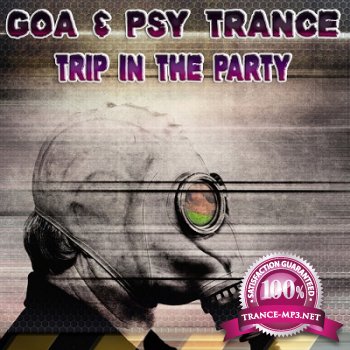 Goa & Psy Trance: Trip In The Party (2012)