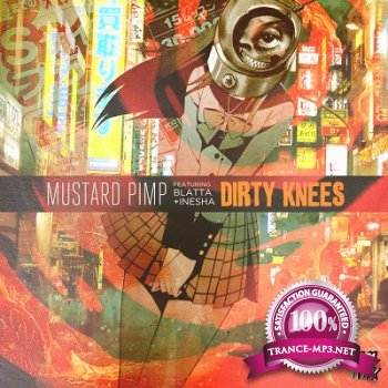Mustard Pimp Feat. Blatta & Inesha  Dirty Knees (2012)