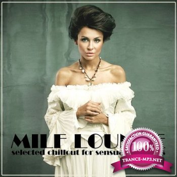 Milf Lounge: Selected Chillout for Sensual Emotions (2012)