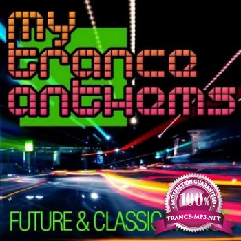 My Trance Anthems: Future & Classic Trance (2012)