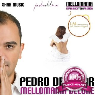 Pedro Del Mar - Mellomania Deluxe Episode 568 (03-12-2012)