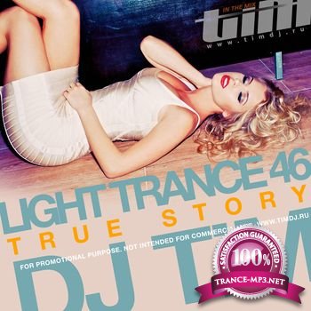 Dj TIM - Light Trance 46 True Story (Dec 2012)