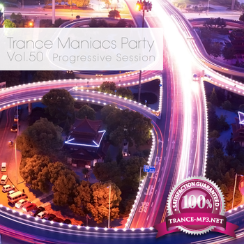 VA - Trance Maniacs Party: Progressive Session 50 (Dec 2012)