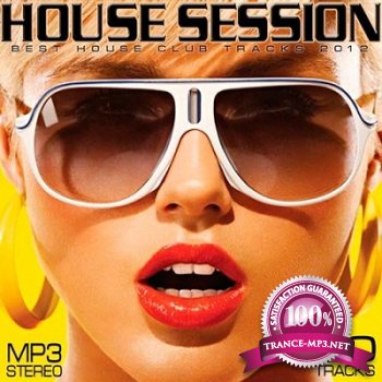 House Session: Best House Club Tracks 2012 (2012)
