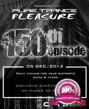 Karybde & Scylla - Pure Trance Pleasure 150 (05-12-2012)