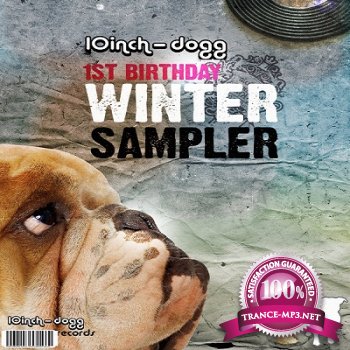 10Inch-Dogg: 1ST Birthday Winter Sampler (2012)