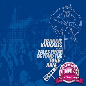 Frankie Knuckles Presents: Tales From Beyond the Tone Arm (2012)