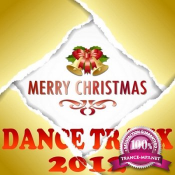 Merry Christmas Dance Traxx 2012 (Xmas Essentials Ultimate Trance Anthems) (2012)