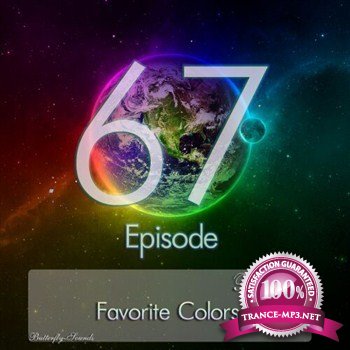Butterfly - Favorite Colors Episode 067 (2013)