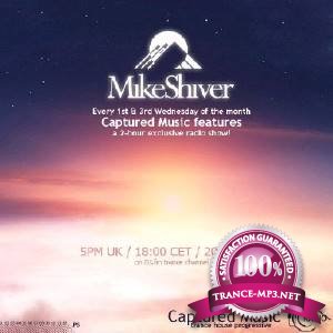 Mike Shiver - Captured Radio Episode 307 (guest Hodel) (30-01-2013)