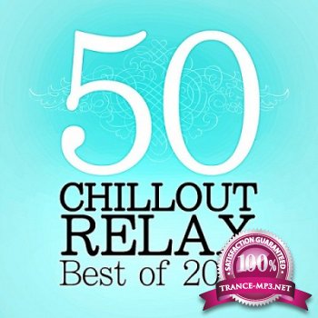 50 Chillout & Relax The Best of 2012 (2012)