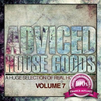 Adviced House Goods Vol.7 (A Huge Selection Of Real House Music) (2012)