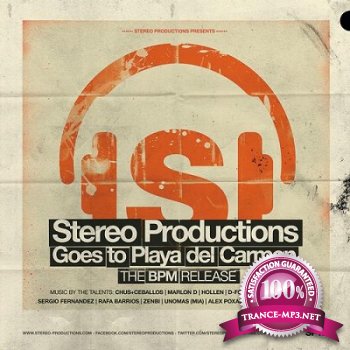 Stereo Productions Goes To Playa Del Carmen  The BPM Release (2013)