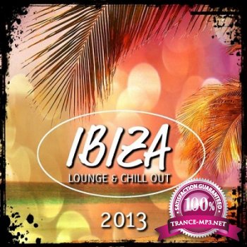 Ibiza 2013 Lounge & Chill Out (2013)