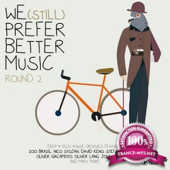 We Still Prefer Better Music Round 2 (2013)