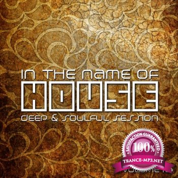 In The Name Of House: Deep & Soulful Session Vol.15 (2013)