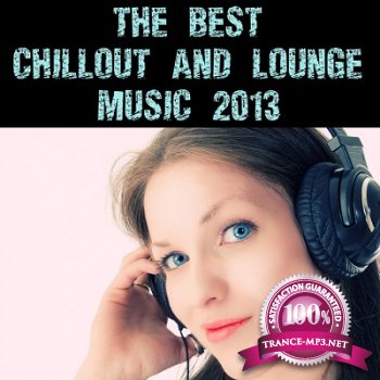 The Best Chillout & Lounge Music 2013 (2013)