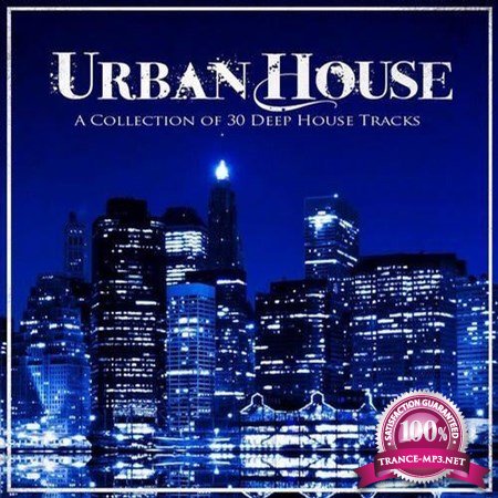 Urban House A Collection of 30 Deep House Tracks (2013)