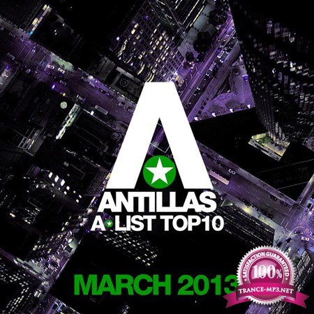 Antillas - A List Top 10 (March 2013)