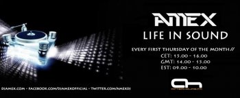 Amex - Life In Sound 002 (07-03-2013)