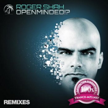 Roger Shah - Openminded!? (Remixes) (2013)