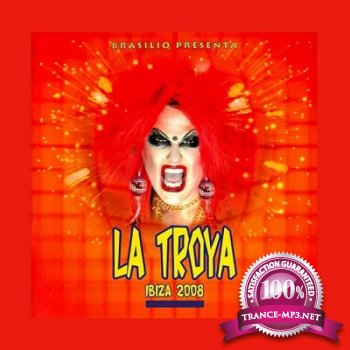 Brasilio presents La Troya: Ibiza 2008 (Unmixed Edition) (2013)