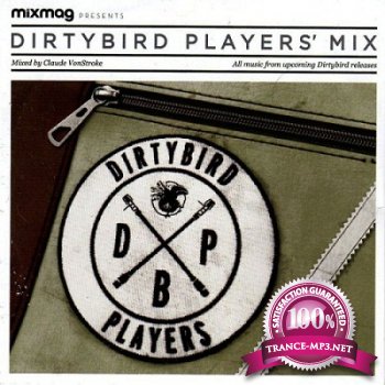 Mixmag presents Dirtybird Players Mix (Mixed By Claude VonStroke) (2013)