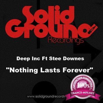 Deep Inc feat. Stee Downes - Nothing Lasts Forever (2013)