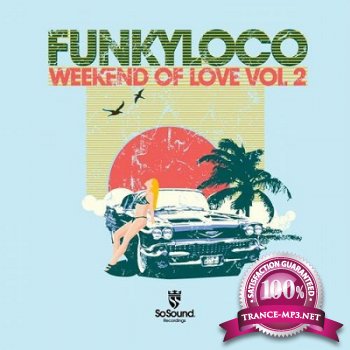 Weekend of Love Vol.2 (DJ Mix by Funkyloco) (2013)