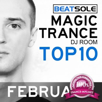 Magic Trance DJ Room Top 10 February 2013 (Mixed By Beatsole) (2013)