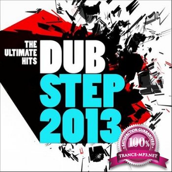 Dubstep 2013: The Ultimate Hits (2013) 