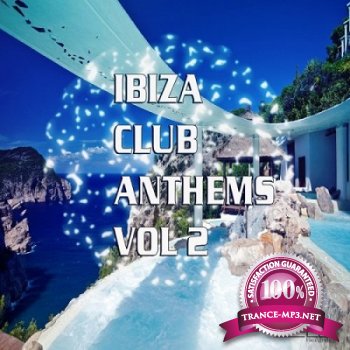 Ibiza Club Anthems Vol.2 (2013)