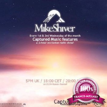 Mike Shiver presents - Captured Radio Episode 318 (guest Passenger 75) (17-04-2013)