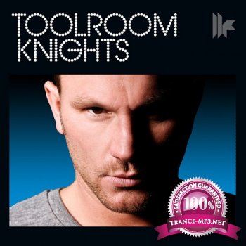 Mark Knight - Toolroom Knights (Guest Mark Fanciulli) (2013-04-19)