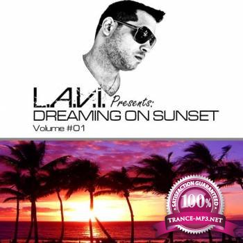 L.A.V.I. - Dreaming on Sunset Vol. 01 (08-05-2013)