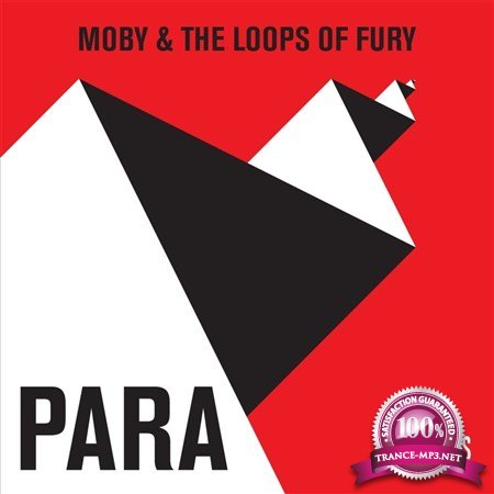 Moby & The Loops Of Fury - Para (2013)