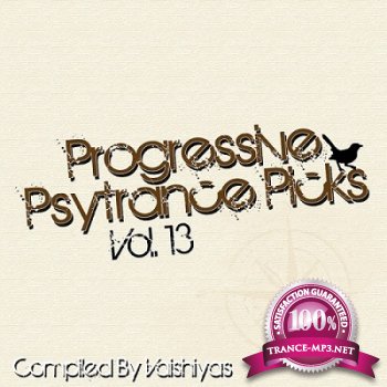 Progressive Psy Trance Picks Vol.13 (Compiled By Vaishiyas) (2013)