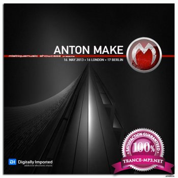 Anton Make - Mistiquemusic Showcase 070 (16-05-2013)
