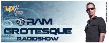 RAM - Grotesque Radioshow 081 (2013-05-16)