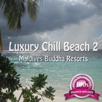 VA - Luxury Chill Beach, Vol. 2 (Maldives Buddha Resorts) (2013)