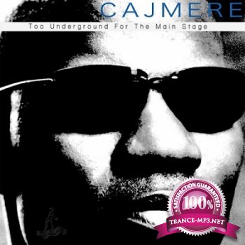 Cajmere - Too Underground For The Main Stage (2013)