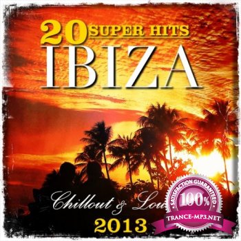 VA - 20 Super Hits Ibiza Chillout & Lounge 2013 (2013)