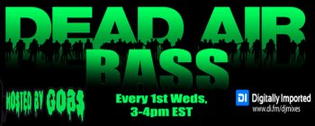 Gobs The Zombie Presents - Dead Air Bass 003 (05-06-2013)