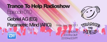 Parametric Mind & Gabriel AG - Trance To Help Radioshow 010 (21-06-2013)